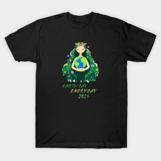 earth day everyday T-Shirt